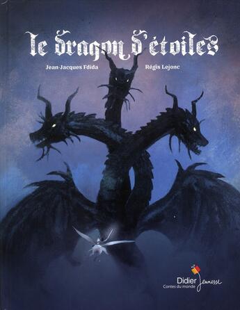 Couverture du livre « Le dragon d'étoiles » de J.J. Fdida aux éditions Didier Jeunesse