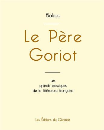 Couverture du livre « Le père Goriot de Balzac (édition grand format) » de Honoré De Balzac aux éditions Editions Du Cenacle