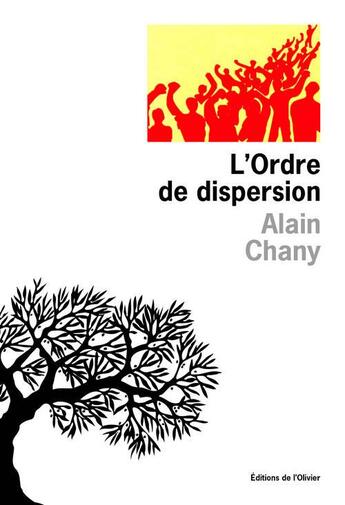 Couverture du livre « L'ordre de dispersion » de Alain Chany aux éditions Editions De L'olivier