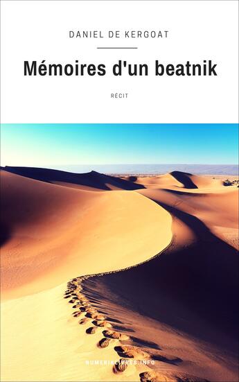 Couverture du livre « Mémoires d'un beatnik » de Daniel De Kergoat aux éditions Numeriklivres