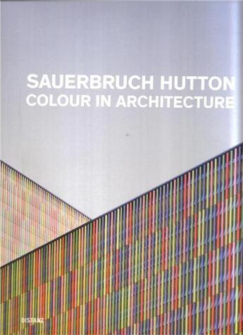 Couverture du livre « Sauerbruch hutton colour in architecture » de Sauerbruch Matthias aux éditions Distanz