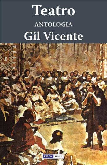 Couverture du livre « Teatro ; antologia » de Gil Vicente aux éditions Edicoes Vercial