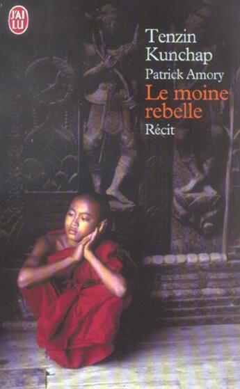 Couverture du livre « Moine rebelle (le) » de Kunchap Tenzin aux éditions J'ai Lu