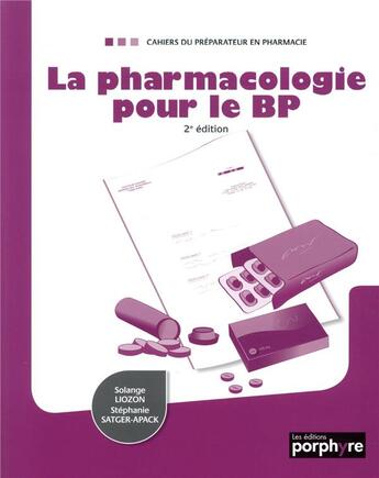 Couverture du livre « La pharmacologie pour le bp » de Satger-Apack/Liozon aux éditions Editions Porphyre