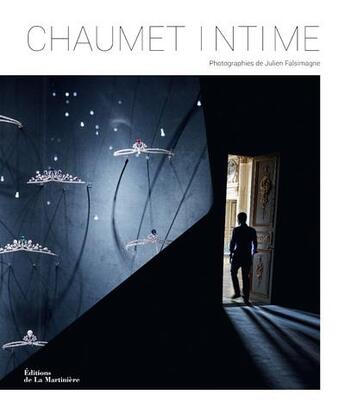 Couverture du livre « Chaumet intime ; photographies » de Julien Falsimagne aux éditions La Martiniere