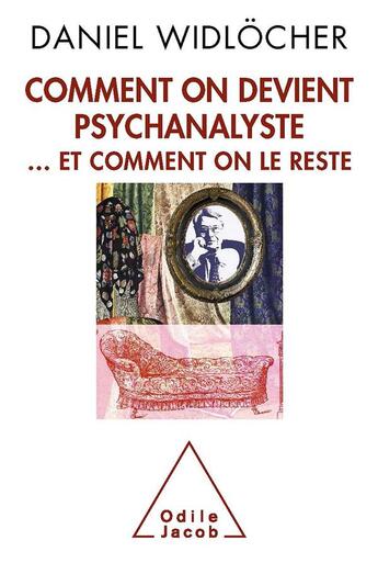 Couverture du livre « Comment on devient psychanalyste... et comment on le reste » de Daniel Widlocher aux éditions Odile Jacob