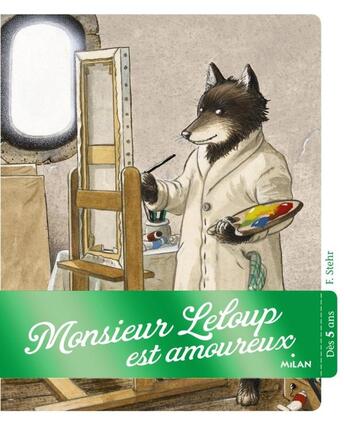 Couverture du livre « Monsieur Leloup est amoureux » de Frederic Stehr aux éditions Milan