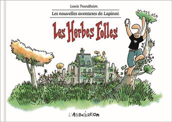 Couverture du livre « Les nouvelles aventures de Lapinot t.2 ; les herbes folles » de Lewis Trondheim aux éditions L'association