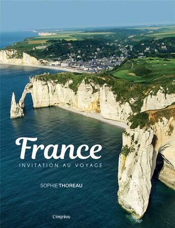 Couverture du livre « France ; invitation au voyage » de Sophie Thoreau aux éditions L'imprevu