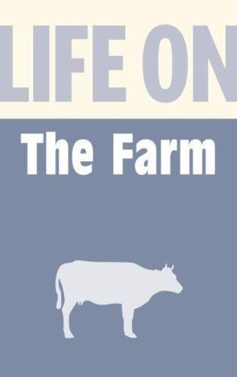 Couverture du livre « Life on the Farm » de Burton Anthony aux éditions History Press Digital