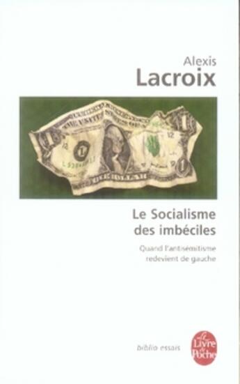 Couverture du livre « Le socialisme des imbéciles » de Lacroix-A aux éditions Le Livre De Poche