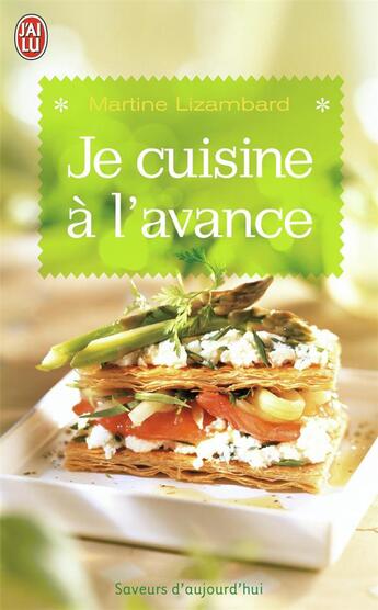Couverture du livre « Je cuisine à l'avance ; être zen le jour j » de Martine Lizambard aux éditions J'ai Lu