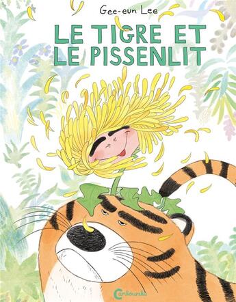 Couverture du livre « Le tigre et le pissenlit » de Gee-Eun Lee aux éditions Cambourakis