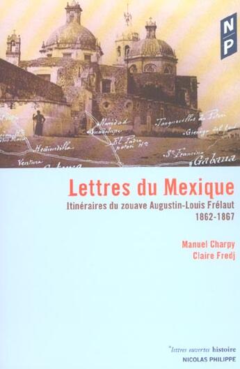 Couverture du livre « Lettres Du Mexique » de Manuel Charpy et Claire Fredj aux éditions Nicolas Philippe