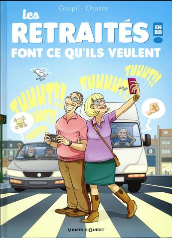 Couverture du livre « Les retraités en BD Tome 3 : les retraités font ce qu'ils veulent ! » de Jacky Goupil et Ohazar aux éditions Vents D'ouest