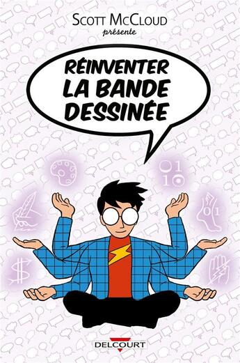 Couverture du livre « Réinventer la bande dessinée » de Scott Mccloud aux éditions Delcourt