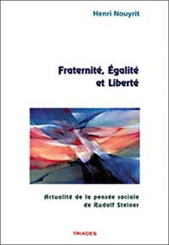 Couverture du livre « Fraternite, egalite, liberte » de Nouyrit H. aux éditions Triades