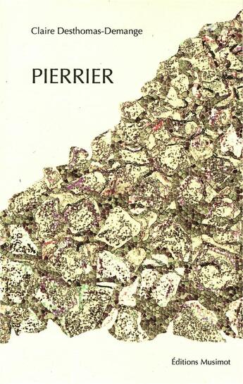 Couverture du livre « Pierrier » de Monique Lucchini et Claire Desthomas-Demange aux éditions Musimot