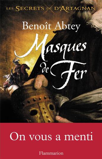 Couverture du livre « Les secrets de d'Artagnan t.2 ; masques de fer » de Benoit Abtey aux éditions Flammarion