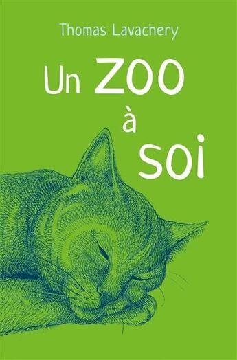 Couverture du livre « Un zoo à soi » de Thomas Lavachery aux éditions Ecole Des Loisirs