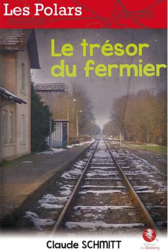 Couverture du livre « Le trésor du fermier » de Claude Schmitt aux éditions Bastberg