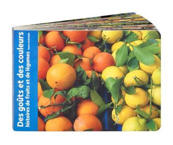 Couverture du livre « Des goûts et des couleurs : histoires de fruits et légumes » de Ianna Andreadis aux éditions Des Grandes Personnes