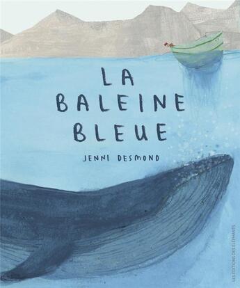 Couverture du livre « La baleine bleue » de Jenni Desmond aux éditions Editions Des Elephants