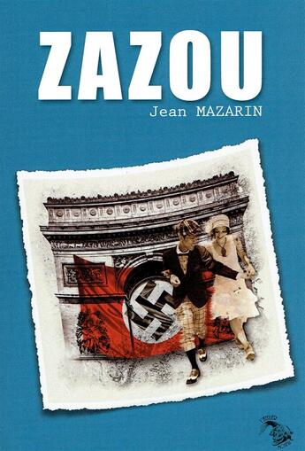Couverture du livre « Zazou » de Jean Mazarin aux éditions L'atelier Mosesu