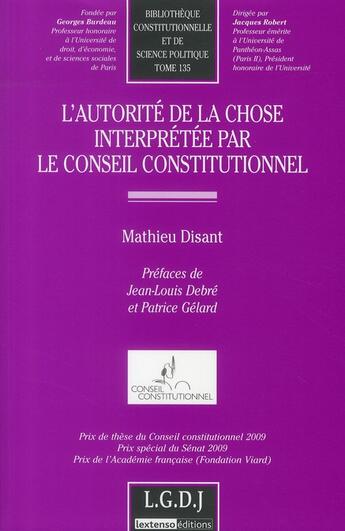 Couverture du livre « L'autorité de la chose interpretée par le Conseil Constitutionnel » de Mathieu Disant aux éditions Lgdj