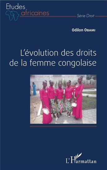 Couverture du livre « L'évolution des droits de la femme congolaise » de Odilon Obami aux éditions L'harmattan