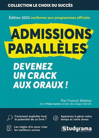 Couverture du livre « Admissions parallèles : devenez un crack aux oraux » de Attelan Franck aux éditions Studyrama
