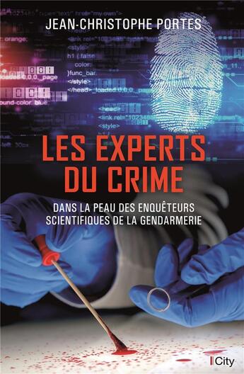Couverture du livre « Les experts du crime » de Jean-Christophe Portes aux éditions City