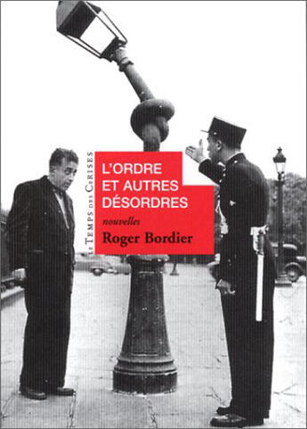 Couverture du livre « L'ordre et autres desordres » de Roger Bordier aux éditions Le Temps Des Cerises
