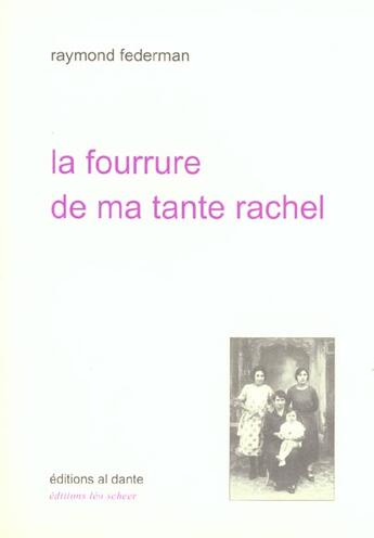 Couverture du livre « Fourrure de ma tante rachel (la) » de Raymond Federman aux éditions Leo Scheer - Al Dante