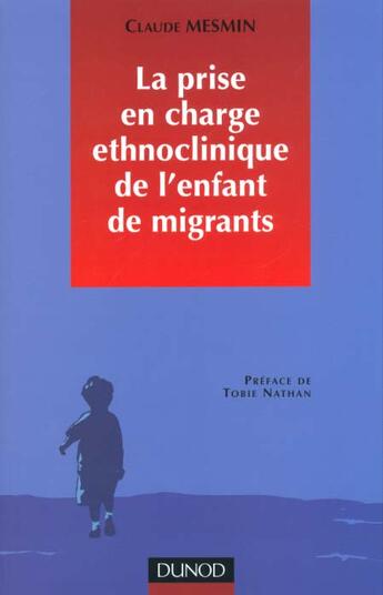 Couverture du livre « La prise en charge psychologique de l'enfant de migrants » de Claude Mesmin aux éditions Dunod
