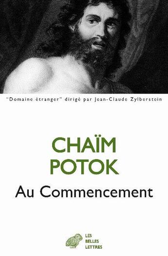 Couverture du livre « Au commencement » de Chaim Potok aux éditions Belles Lettres