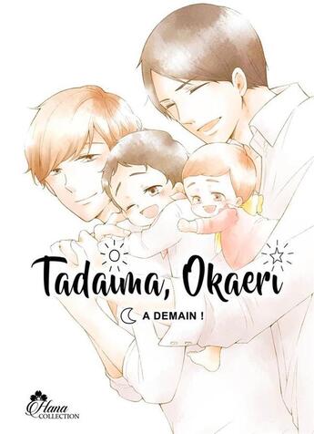 Couverture du livre « Tadaima Okaeri ; bienvenue à la maison ! Tome 3 : à demain ! » de Ichi Ichikawa aux éditions Boy's Love