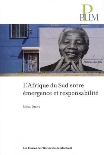 Couverture du livre « Afrique du sud entre emergence et responsabilite (l') » de Dieng Moda aux éditions Pu De Montreal