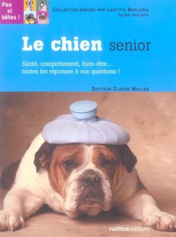 Couverture du livre « Le chien senior » de Claude Muller aux éditions Rustica