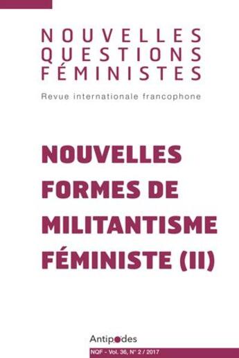Couverture du livre « REVUE NOUVELLES QUESTIONS FEMINISTES ; nouvelles formes de militantisme féministe (II) » de Chaponniere Martine aux éditions Antipodes Suisse