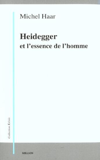 Couverture du livre « Heidegger et l'essence de l'homme » de Michel Haar aux éditions Millon