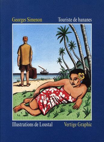 Couverture du livre « Touristes de bananes » de Georges Simenon et Loustal aux éditions Vertige Graphic