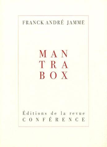 Couverture du livre « Mantra box » de Franck Andre Jamme aux éditions Conference