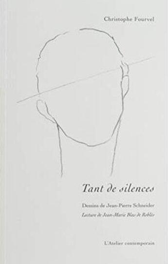 Couverture du livre « Tant de silences » de Christophe Fourvel aux éditions Atelier Contemporain