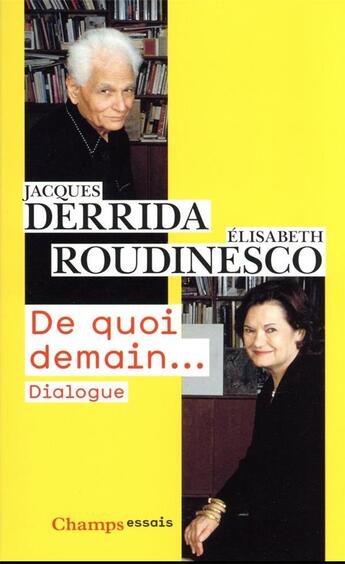 Couverture du livre « De quoi demain... dialogue » de Elisabeth Roudinesco et Jacques Derrida aux éditions Flammarion