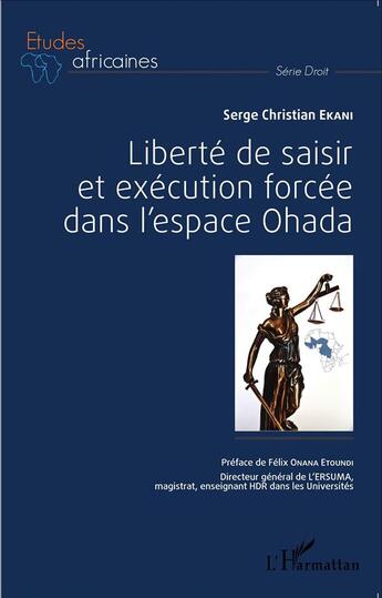 Couverture du livre « Liberté de saisir et exécution forcée dans l'espace OHADA » de Serge Christian Ekani aux éditions L'harmattan