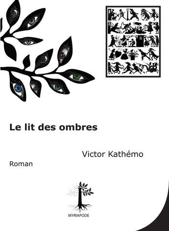 Couverture du livre « Le lit des ombres » de Victor Kathemo aux éditions Myriapode