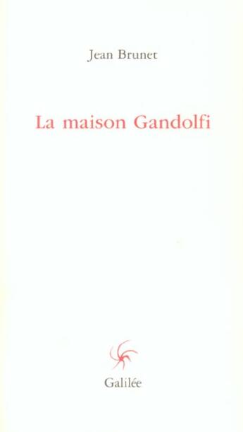 Couverture du livre « La maison gandolfi » de Jean Brunet aux éditions Galilee