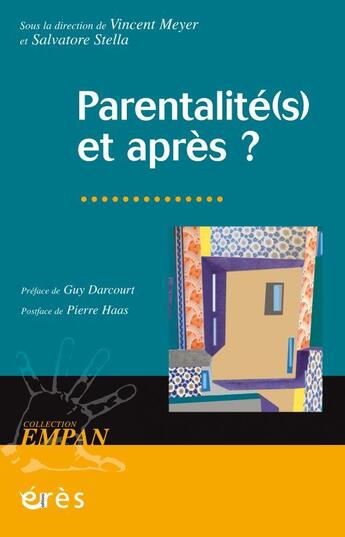 Couverture du livre « Parentalité(s) et après ? » de Vincent Meyer et Salvatore Stella aux éditions Eres