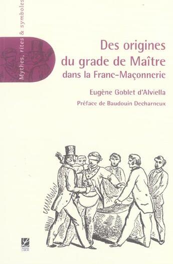 Couverture du livre « Des origines du grade de maître dans la franc-maçonnerie » de Eugene Goblet D'Alviella aux éditions Edimaf